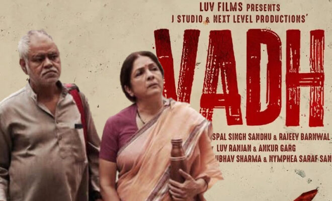 sanjay mishra & neena gupta starrer 'vadh' cast & release date