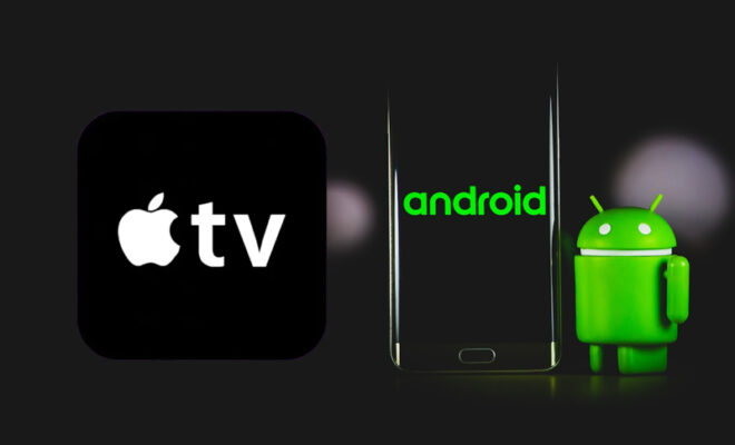 apple tv android phones
