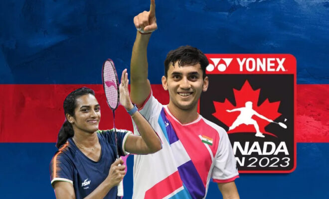 canada open 2023 pv sindhu lakshya sen enter quarterfinals