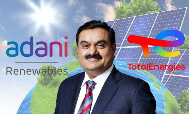 big money brighter future 700 mn deal of adani green totalenergies