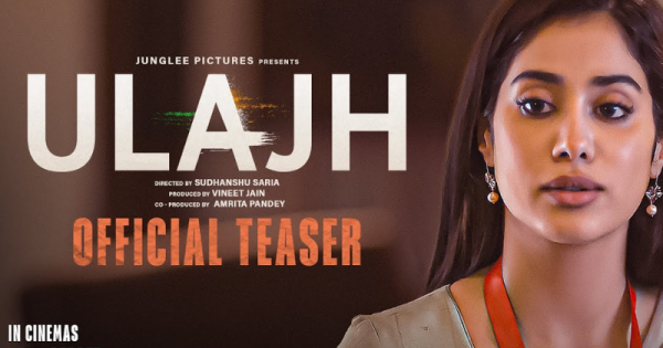 janhvi kapoor starrer upcoming movie ulajh teaser out know whats inside