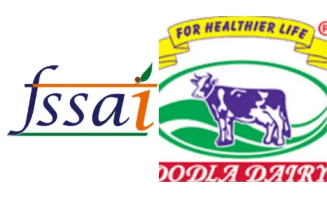 fssai initiates legal action against dodla dairy and ueir organic foods over major safety violations